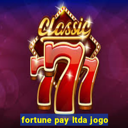 fortune pay ltda jogo