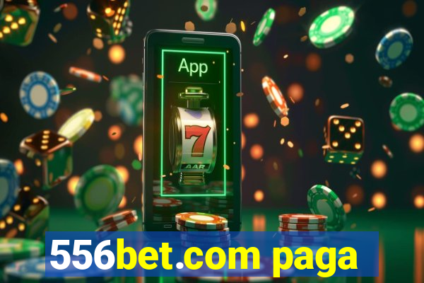 556bet.com paga