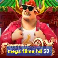 mega filme hd 50