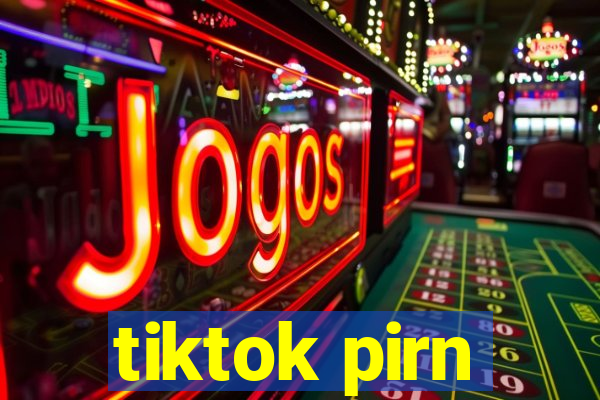 tiktok pirn