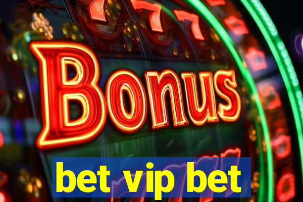 bet vip bet