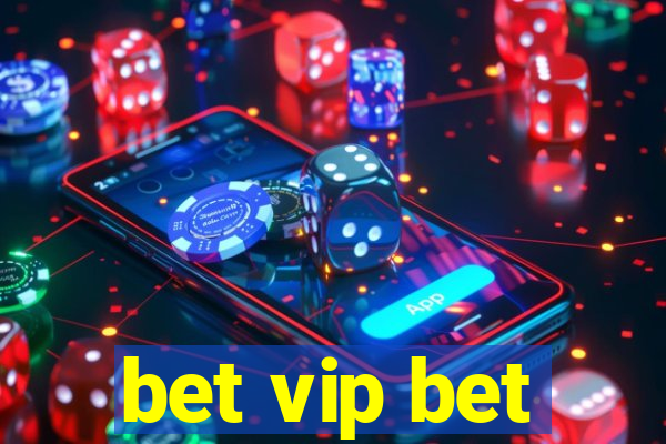 bet vip bet