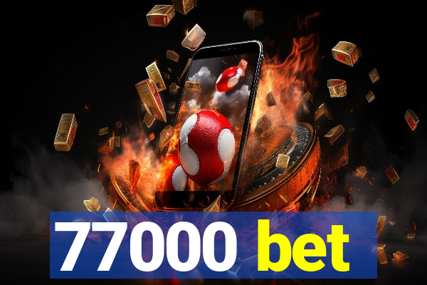 77000 bet