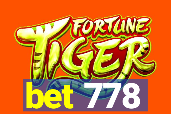 bet 778