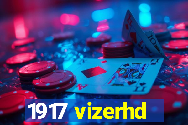 1917 vizerhd