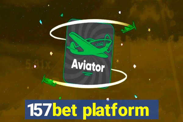 157bet platform