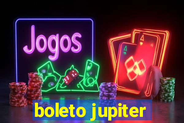 boleto jupiter