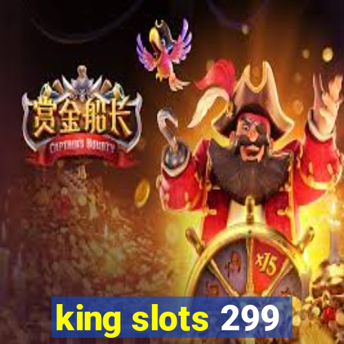 king slots 299