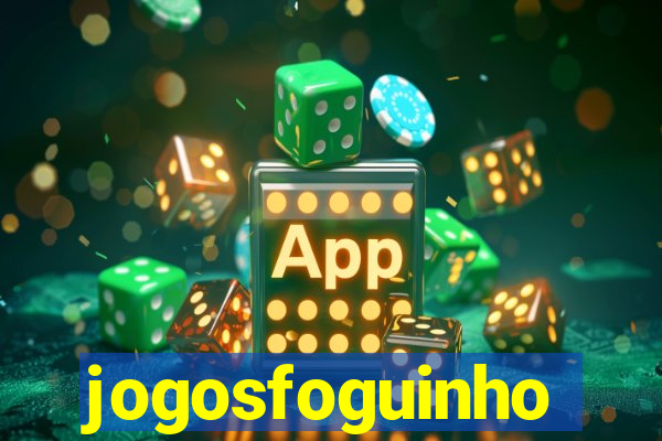 jogosfoguinho