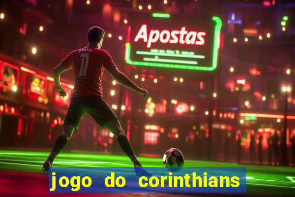 jogo do corinthians ao vivo multicanal