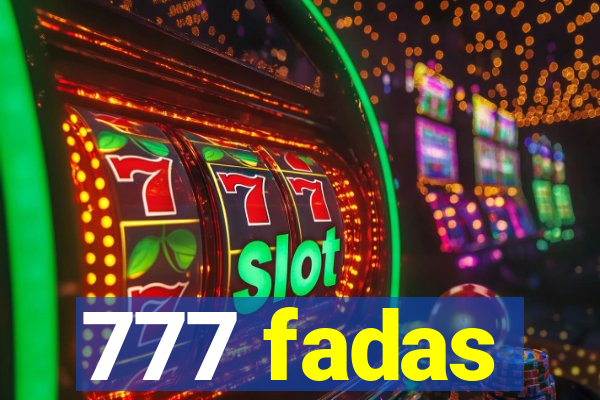 777 fadas