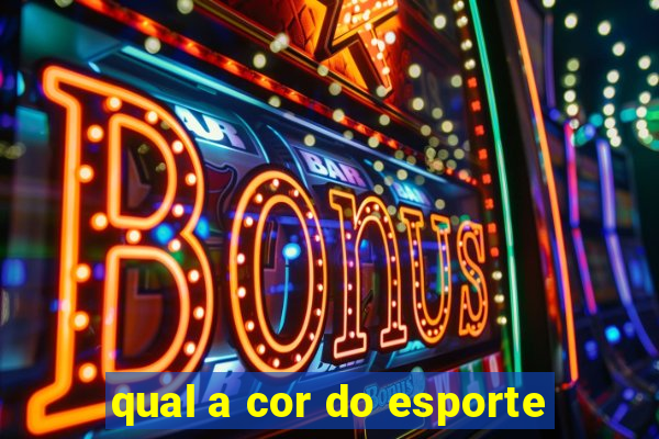 qual a cor do esporte