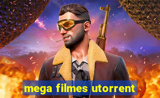 mega filmes utorrent