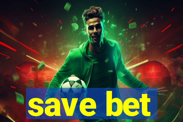 save bet