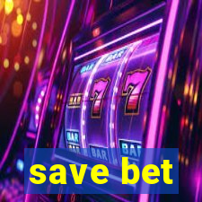 save bet