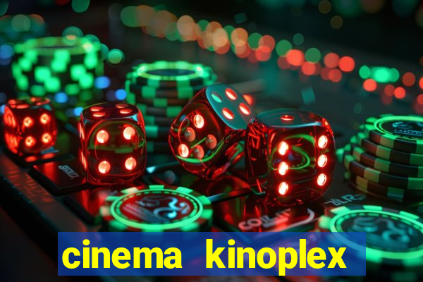 cinema kinoplex norte shopping