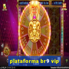 plataforma br9 vip