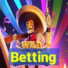 Betting