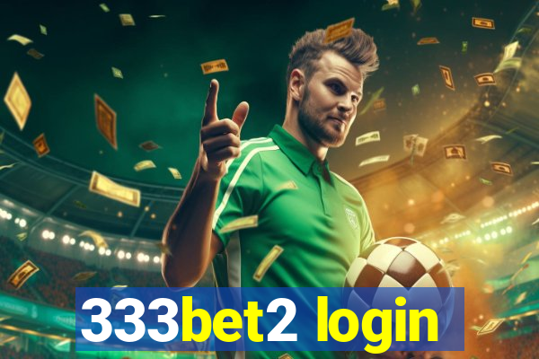 333bet2 login