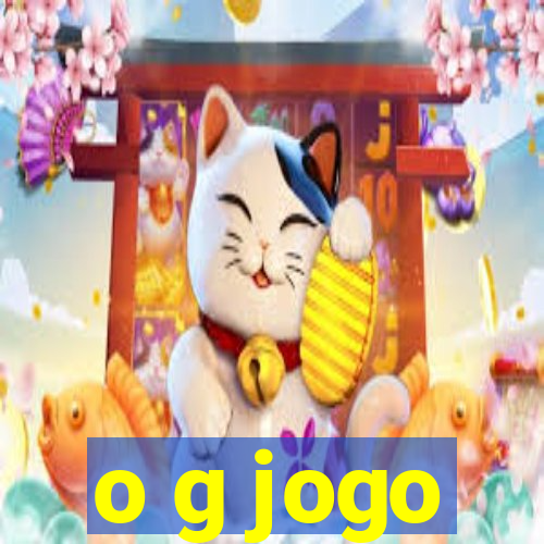 o g jogo