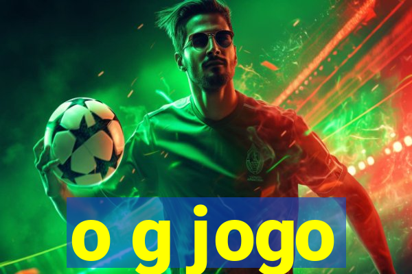 o g jogo