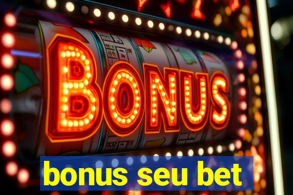 bonus seu bet