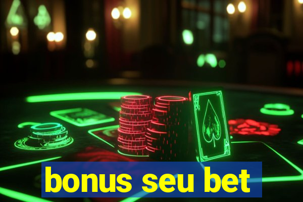 bonus seu bet