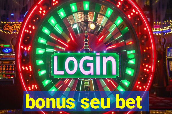 bonus seu bet