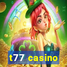 t77 casino