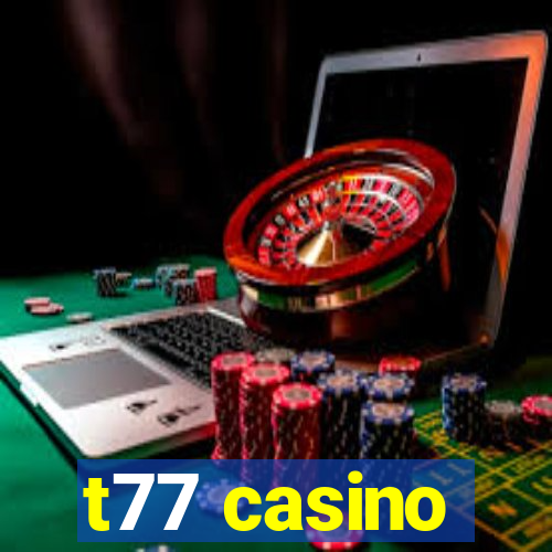 t77 casino