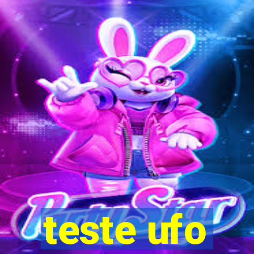 teste ufo