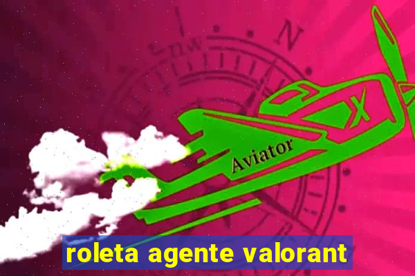 roleta agente valorant