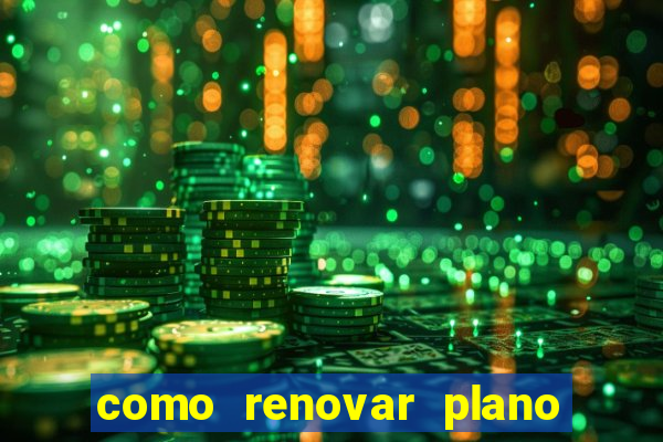 como renovar plano tim beta antes do vencimento