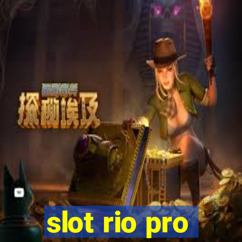 slot rio pro