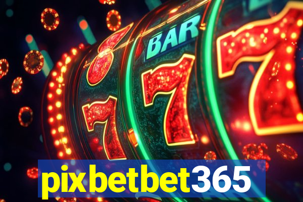 pixbetbet365