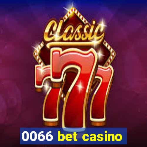 0066 bet casino