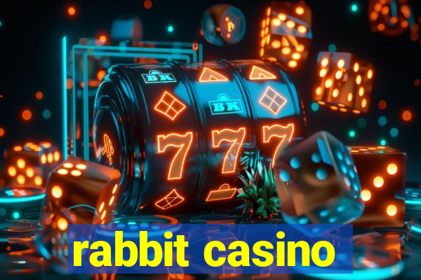 rabbit casino