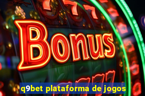 q9bet plataforma de jogos