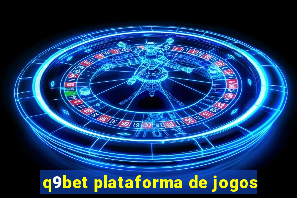 q9bet plataforma de jogos