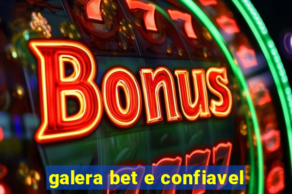 galera bet e confiavel