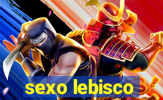 sexo lebisco