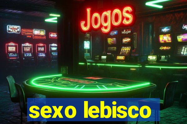 sexo lebisco