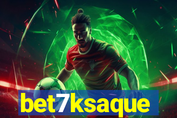 bet7ksaque