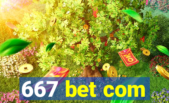 667 bet com