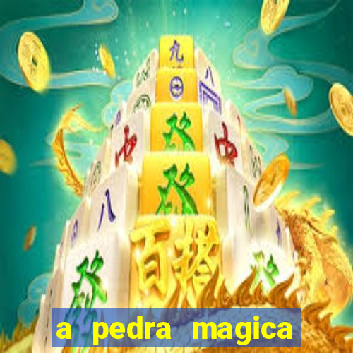 a pedra magica filme completo dublado gratis