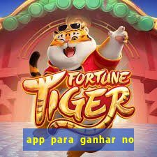 app para ganhar no jogo do tigre