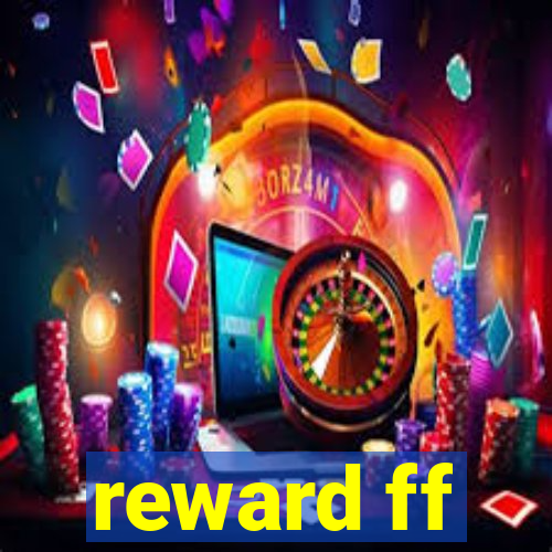 reward ff