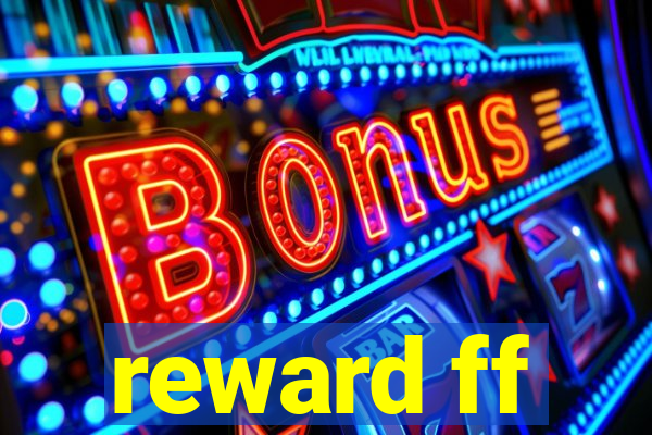 reward ff