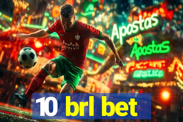 10 brl bet