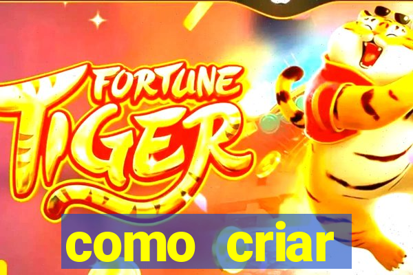 como criar plataforma de jogo do tigre